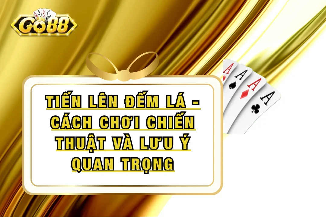 Tiến Lên Đếm Lá